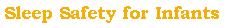 Sleep Safety for Infants